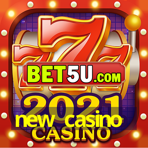 new casino